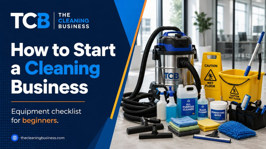 How to Start a Cleaning Business: Equipment Checklist for Beginners
